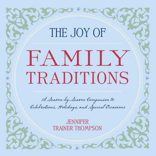 The Joy of Family Traditions