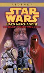 Hard Merchandise: Star Wars Legends (The Bounty Hunter Wars)