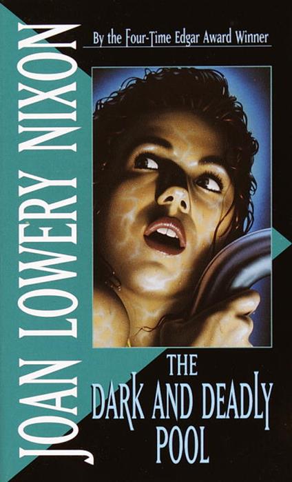The Dark and Deadly Pool - Joan Lowery Nixon - ebook
