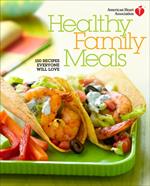 American Heart Association Healthy Family Meals