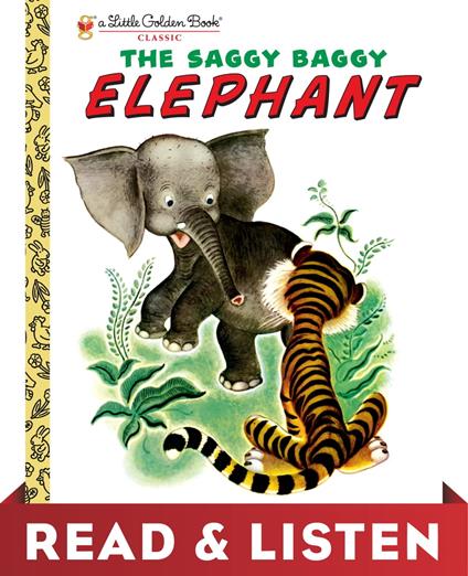 The Saggy Baggy Elephant: Read & Listen Edition - Byron Jackson,Kathryn Jackson,Gustaf Tenggren - ebook