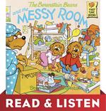 The Berenstain Bears and the Messy Room: Read & Listen Edition