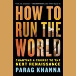 How to Run the World