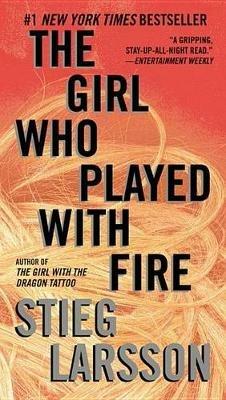 The Girl Who Played with Fire: A Lisbeth Salander Novel - Stieg Larsson - cover