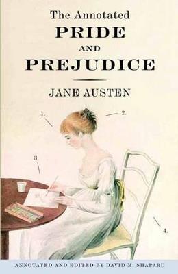 The Annotated Pride and Prejudice: A Revised and Expanded Edition - Jane Austen,David M. Shapard - cover