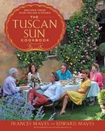 The Tuscan Sun Cookbook