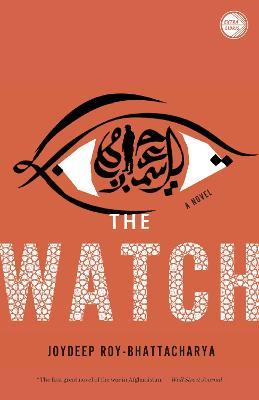 The Watch: A Novel - Joydeep Roy-Bhattacharya - cover