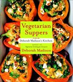 Vegetarian Suppers from Deborah Madison's Kitchen