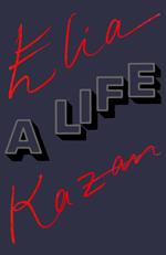 Elia Kazan: A Life