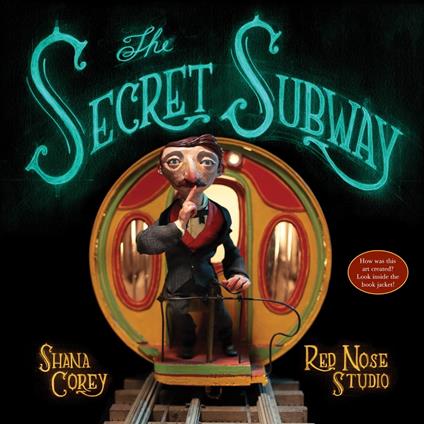 The Secret Subway - Shana Corey,Red Nose Studio - ebook