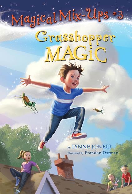 Grasshopper Magic - Lynne Jonell,Brandon Dorman - ebook