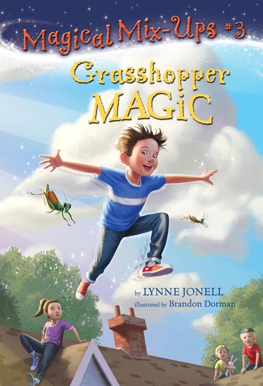 Grasshopper Magic - Lynne Jonell,Brandon Dorman - ebook