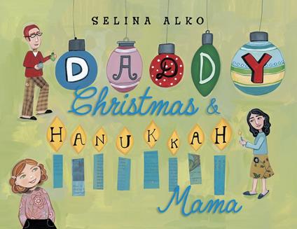 Daddy Christmas and Hanukkah Mama - Selina Alko - ebook
