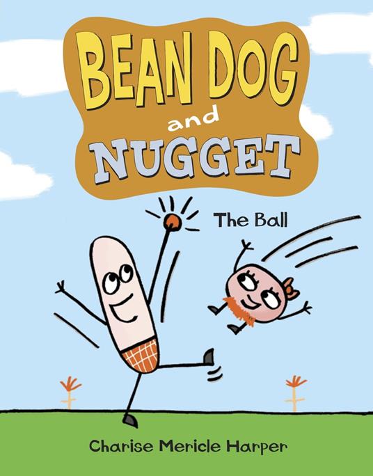 Bean Dog and Nugget: The Ball - Charise Mericle Harper - ebook