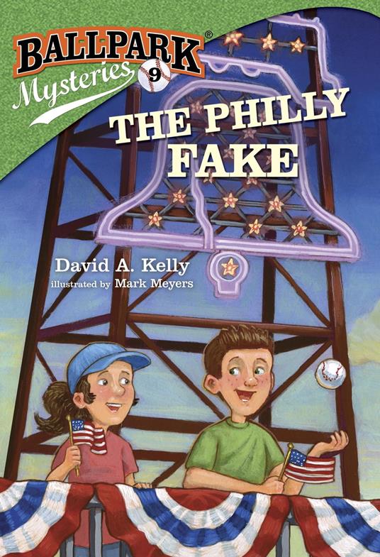 Ballpark Mysteries #9: The Philly Fake - David A. Kelly,Mark Meyers - ebook