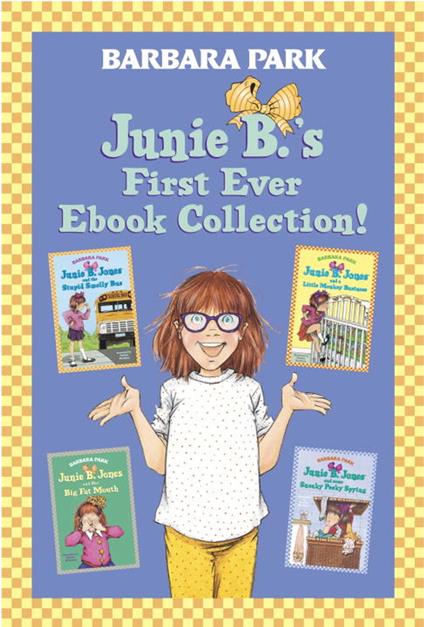 Junie B.'s First Ever Ebook Collection! - Barbara Park,Denise Brunkus - ebook