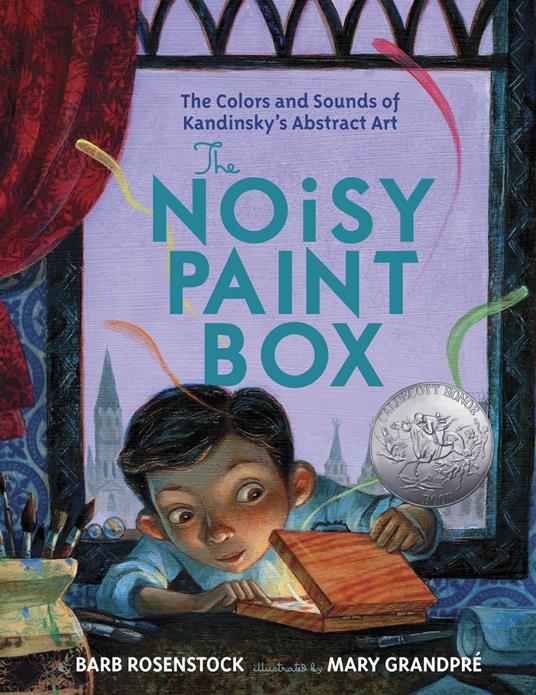 The Noisy Paint Box: The Colors and Sounds of Kandinsky's Abstract Art - Barb Rosenstock,Mary GrandPre - ebook