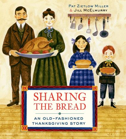 Sharing the Bread - Pat Zietlow Miller,Jill McElmurry - ebook