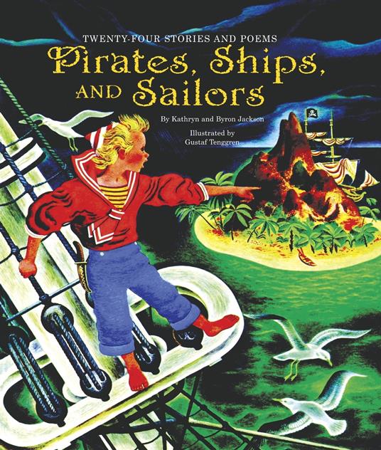 Pirates, Ships, and Sailors - Byron Jackson,Kathryn Jackson,Gustaf Tenggren - ebook