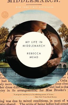 My Life in Middlemarch: A Memoir - Rebecca Mead - cover