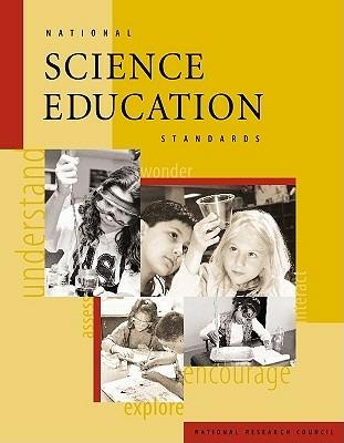 National Science Education Standards - National Research Council,Division of Behavioral and Social Sciences and Education,Board on Science Education - cover