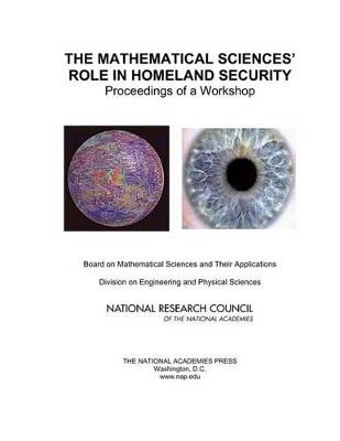The Mathematical Sciences' Role in Homeland Security: Proceedings of a Workshop - National Research Council,Division on Engineering and Physical Sciences,Board on Mathematical Sciences and Their Applications - cover