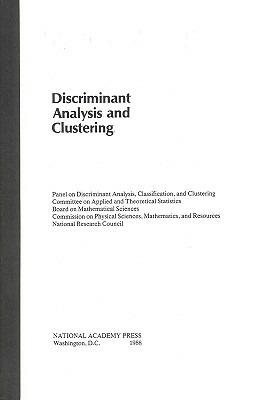 Discriminant Analysis and Clustering - National Research Council,Division on Engineering and Physical Sciences,Commission on Physical Sciences, Mathematics, and Applications - cover