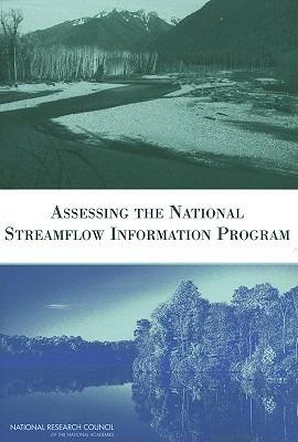 Assessing the National Streamflow Information Program - National Research Council,Division on Earth and Life Studies,Water Science and Technology Board - cover