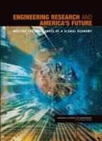 Engineering Research and America's Future: Meeting the Challenges of a Global Economy - National Academy of Engineering,Committee to Assess the Capacity of the U.S. Engineering Research Enterprise - cover