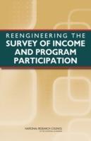 Reengineering the Survey of Income and Program Participation - National Research Council,Division of Behavioral and Social Sciences and Education,Committee on National Statistics - cover