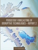 Persistent Forecasting of Disruptive Technologies - Committee on Forecasting Future Disruptive Technologies,Division on Engineering and Physical Sciences,National Research Council - cover