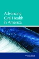 Advancing Oral Health in America - Committee on an Oral Health Initiative,Board on Health Care Services,Institute of Medicine - cover