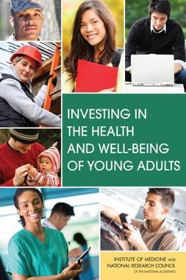 Investing in the Health and Well-Being of Young Adults - Board on Children, Youth, and Families,Institute of Medicine,National Research Council - cover