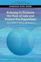 Policing to Promote the Rule of Law and Protect the Population: An Evidence-Based Approach