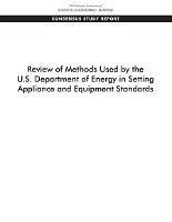 Review of Methods Used by the U.S. Department of Energy in Setting Appliance and Equipment Standards - National Academies of Sciences, Engineering, and Medicine,Division on Engineering and Physical Sciences,Board on Infrastructure and the Constructed Environment - cover