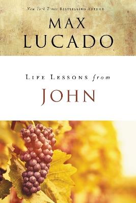 Life Lessons from John: When God Became Man - Max Lucado - cover