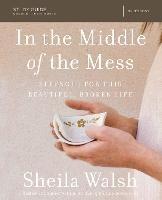 In the Middle of the Mess Study Guide: Strength for This Beautiful, Broken Life - Sheila Walsh - cover