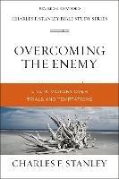 Overcoming the Enemy: Live in Victory Over Trials and Temptations