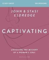 Captivating Bible Study Guide, Updated Edition: Unveiling the Mystery of a Woman’s Soul - Stasi Eldredge - cover