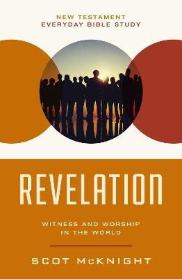 Revelation: Witness and Worship in the World - Scot McKnight - cover