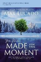 You Were Made for This Moment Bible Study Guide plus Streaming Video: How the Story of Esther Inspires Us to Step Up and Stand Out for God - Max Lucado - cover