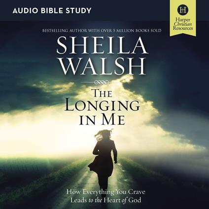 The Longing in Me Bible Study: Audio