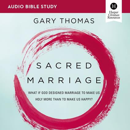 Sacred Marriage Bible Study: Audio