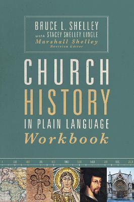 Church History in Plain Language Workbook - Bruce Shelley,Stacey Shelley Lingle - cover