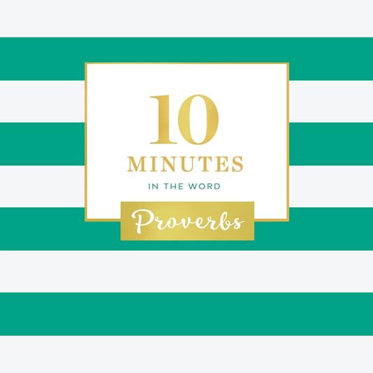 10 Minutes in the Word, Proverbs