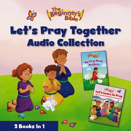 The Beginner’s Bible Let’s Pray Together Audio Collection