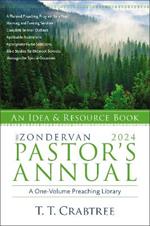 The Zondervan 2024 Pastor's Annual: An Idea and Resource Book