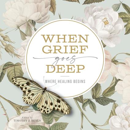 When Grief Goes Deep