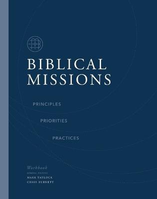 Biblical Missions Workbook: Principles, Priorities, and Practices - cover