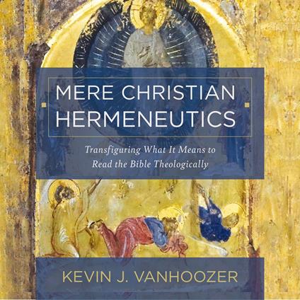 Mere Christian Hermeneutics
